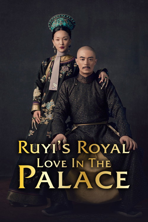 Ruyi’s Royal Love in the Palace (2018)